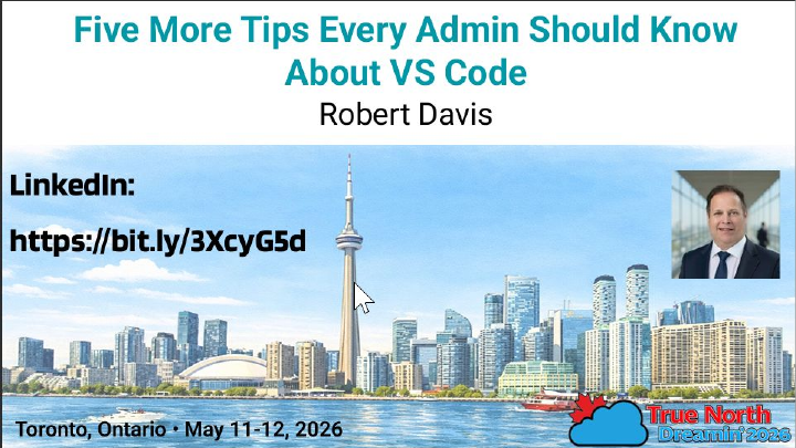 True North Dreamin' title slide for Five More Tips Every Admin Should Know About VS Code