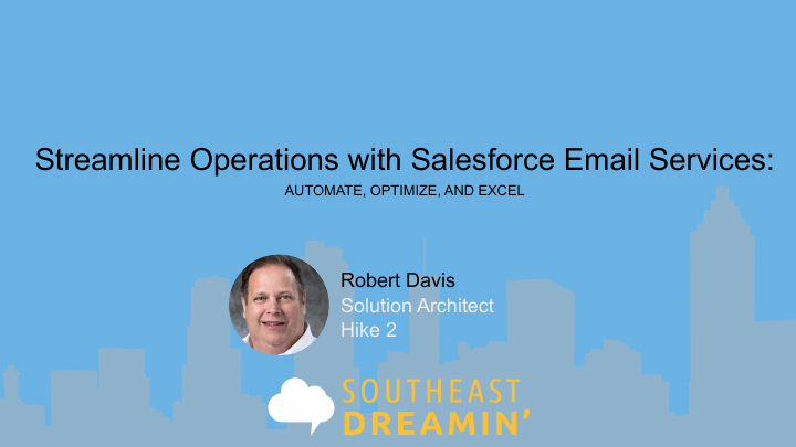 Southeast Dreamin' title slide for Streamline Operations with Salesforce Email Services
